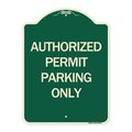 Signmission Authorized Permit Parking Only Heavy-Gauge Aluminum Architectural Sign, 24" x 18", G-1824-24330 A-DES-G-1824-24330